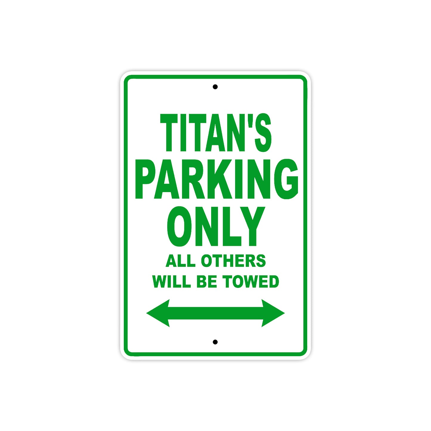 Titan's Name Parking Only All Others Will Be Towed Sign Plate