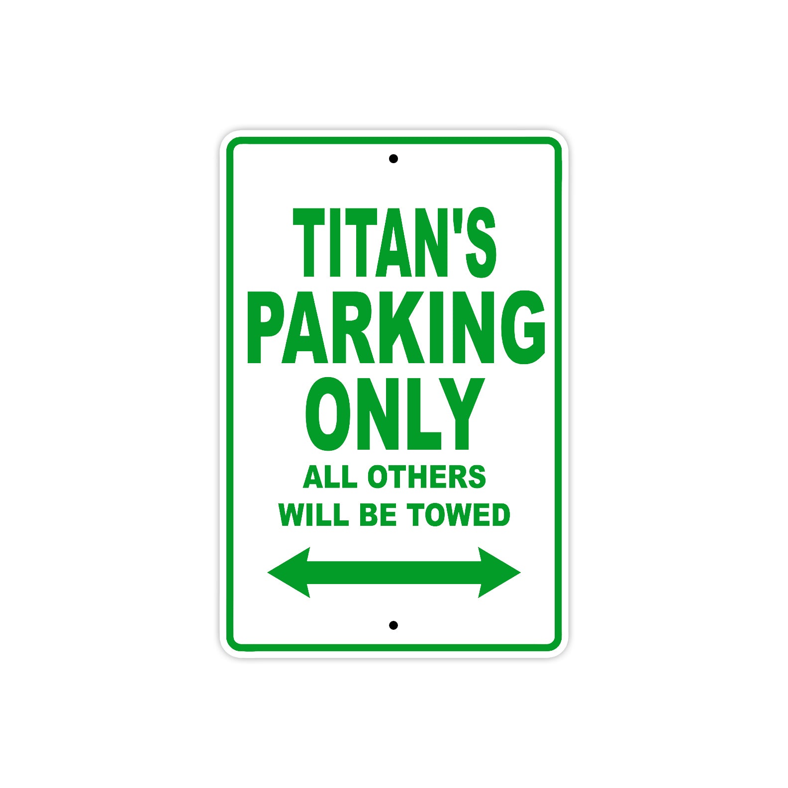 Titan's Name Parking Only All Others Will Be Towed Sign Plate