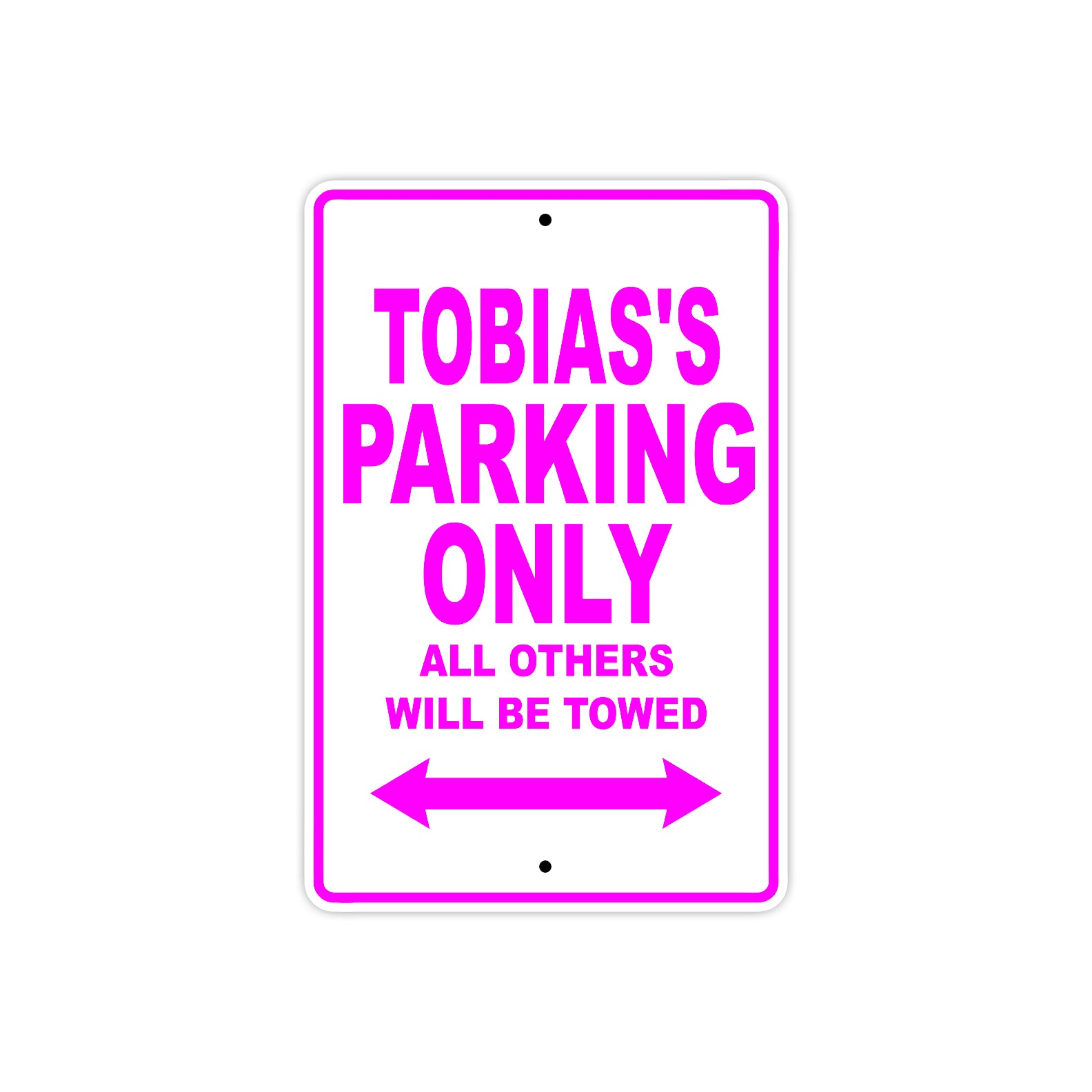 Tobias's Name Parking Only All Others Will Be Towed Metal Sign  