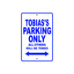 Tobias's Name Parking Only All Others Will Be Towed Sign