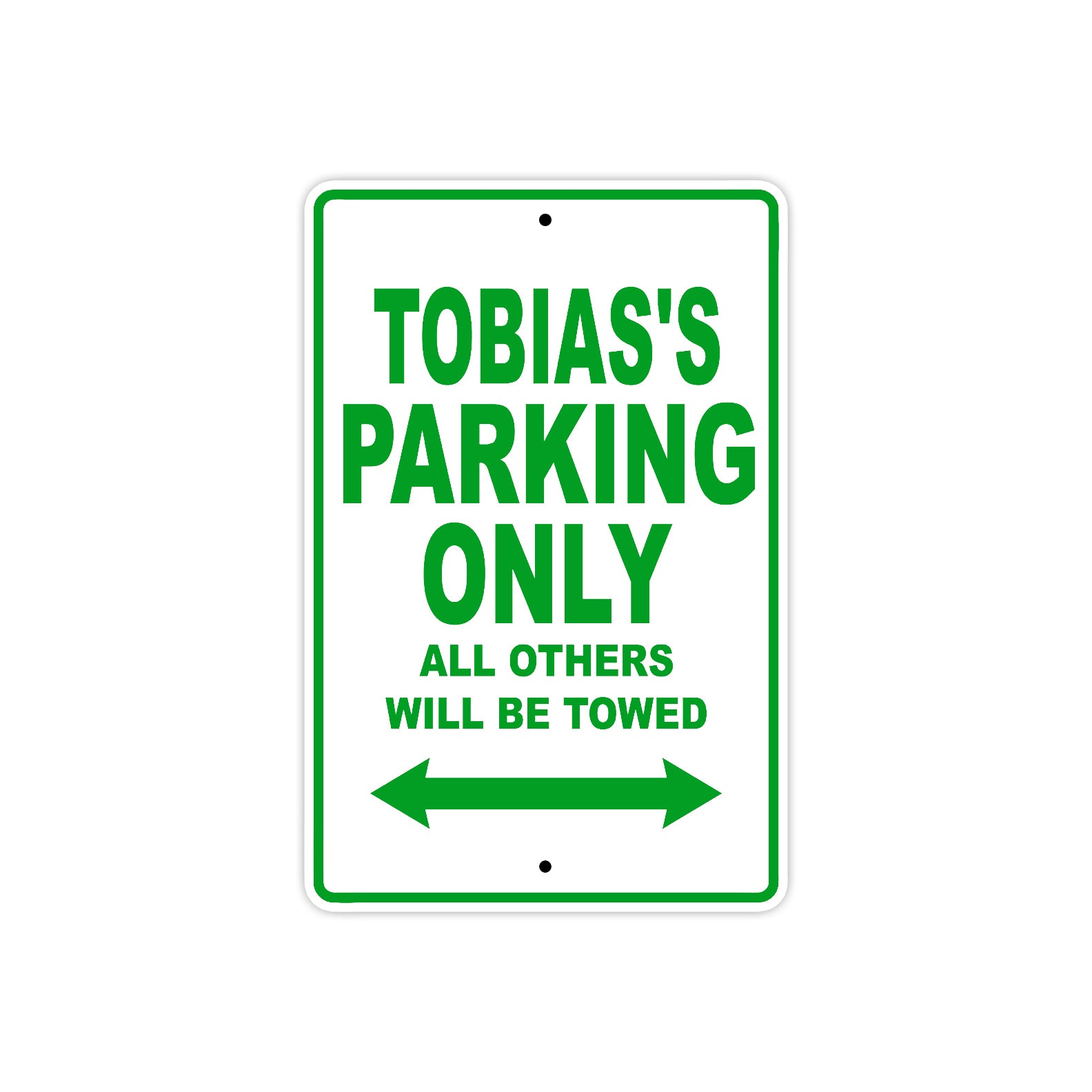 Tobias's Name Parking Only All Others Will Be Towed Sign Plate
