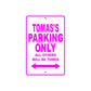 Tomas's Name Parking Only All Others Will Be Towed Metal Sign  