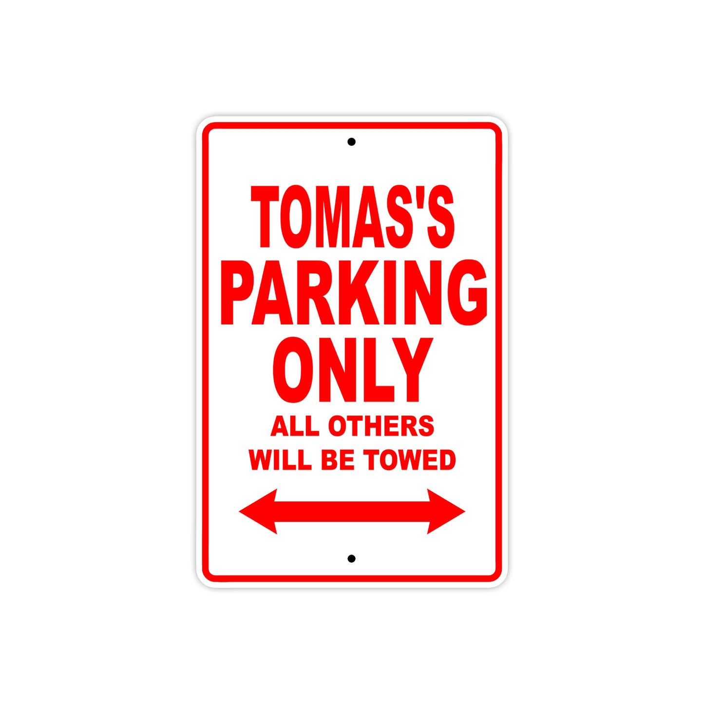 Tomas's Name Parking Only All Others Will Be Towed Metal Sign Plate