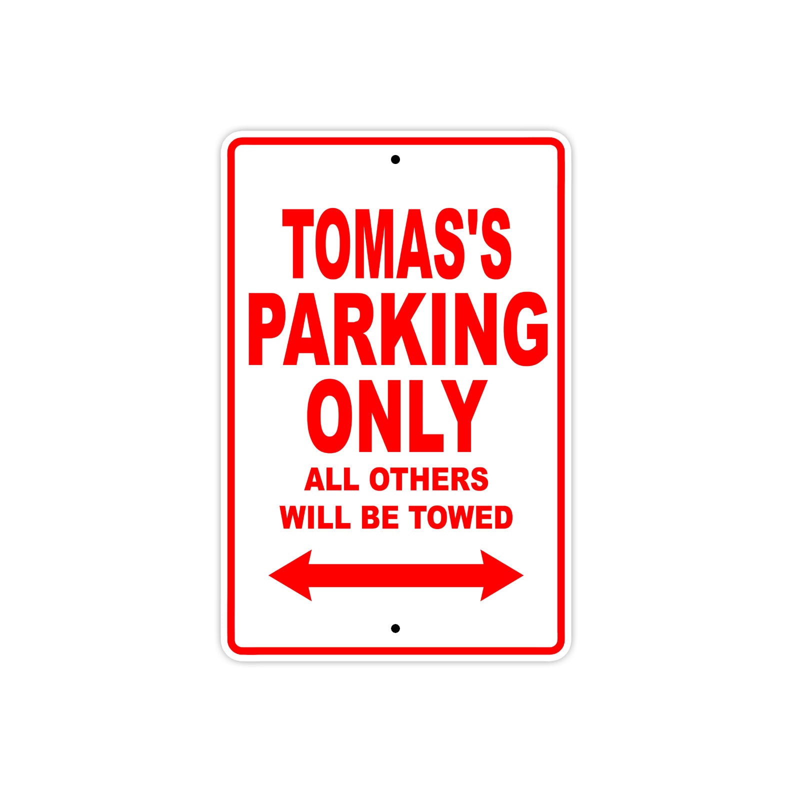 Tomas's Name Parking Only All Others Will Be Towed Metal Sign Plate