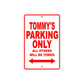 Tommy's Name Parking Only All Others Will Be Towed Metal Sign Plate