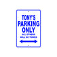 Tony's Name Parking Only All Others Will Be Towed Sign