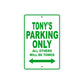 Tony's Name Parking Only All Others Will Be Towed Sign Plate