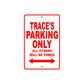 Trace's Name Parking Only All Others Will Be Towed Metal Sign Plate