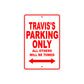 Travis's Name Parking Only All Others Will Be Towed Metal Sign Plate
