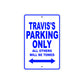 Travis's Name Parking Only All Others Will Be Towed Sign