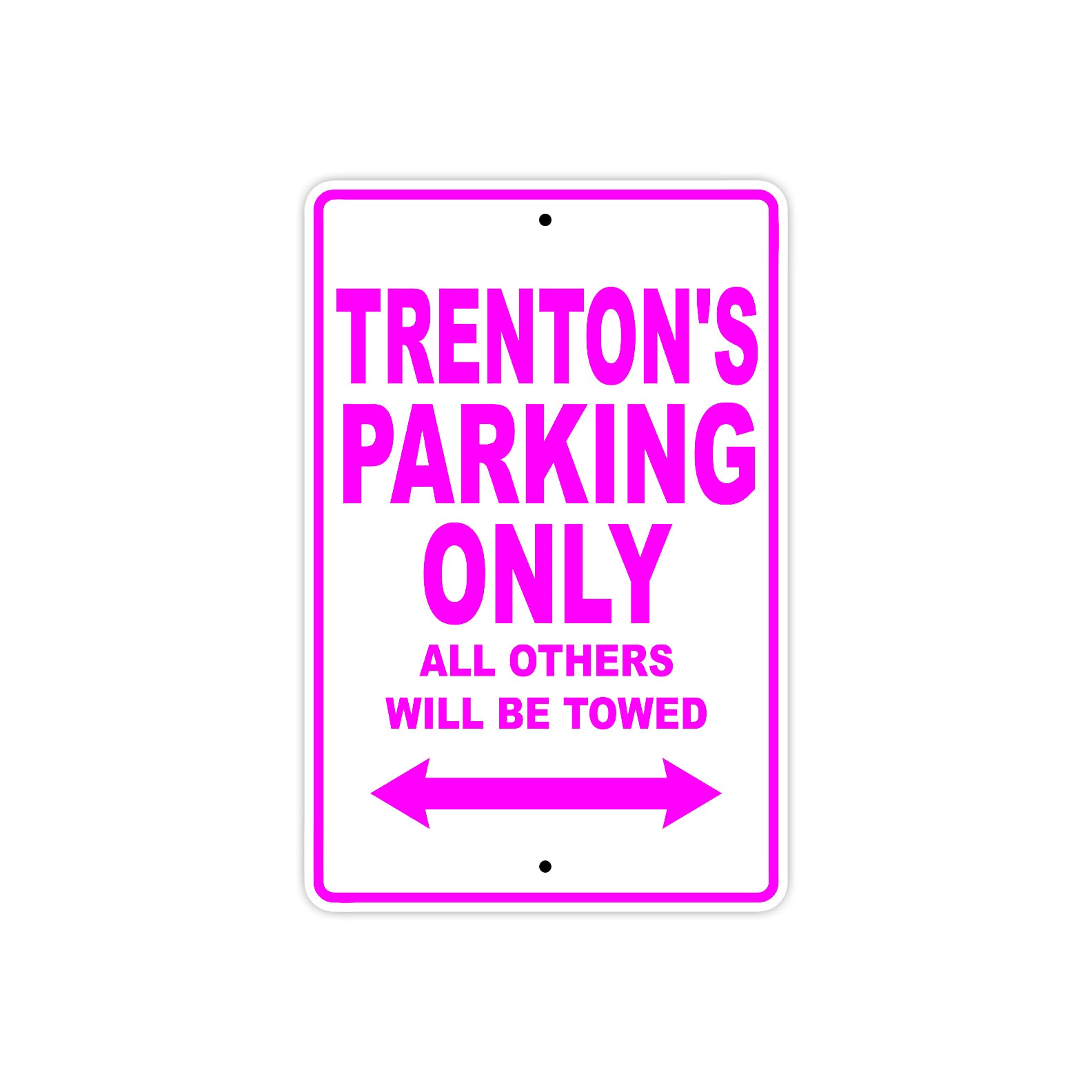 Trenton's Name Parking Only All Others Will Be Towed Metal Sign  