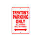 Trenton's Name Parking Only All Others Will Be Towed Metal Sign Plate