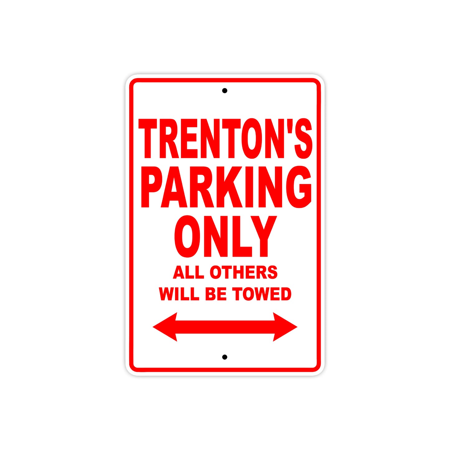 Trenton's Name Parking Only All Others Will Be Towed Metal Sign Plate