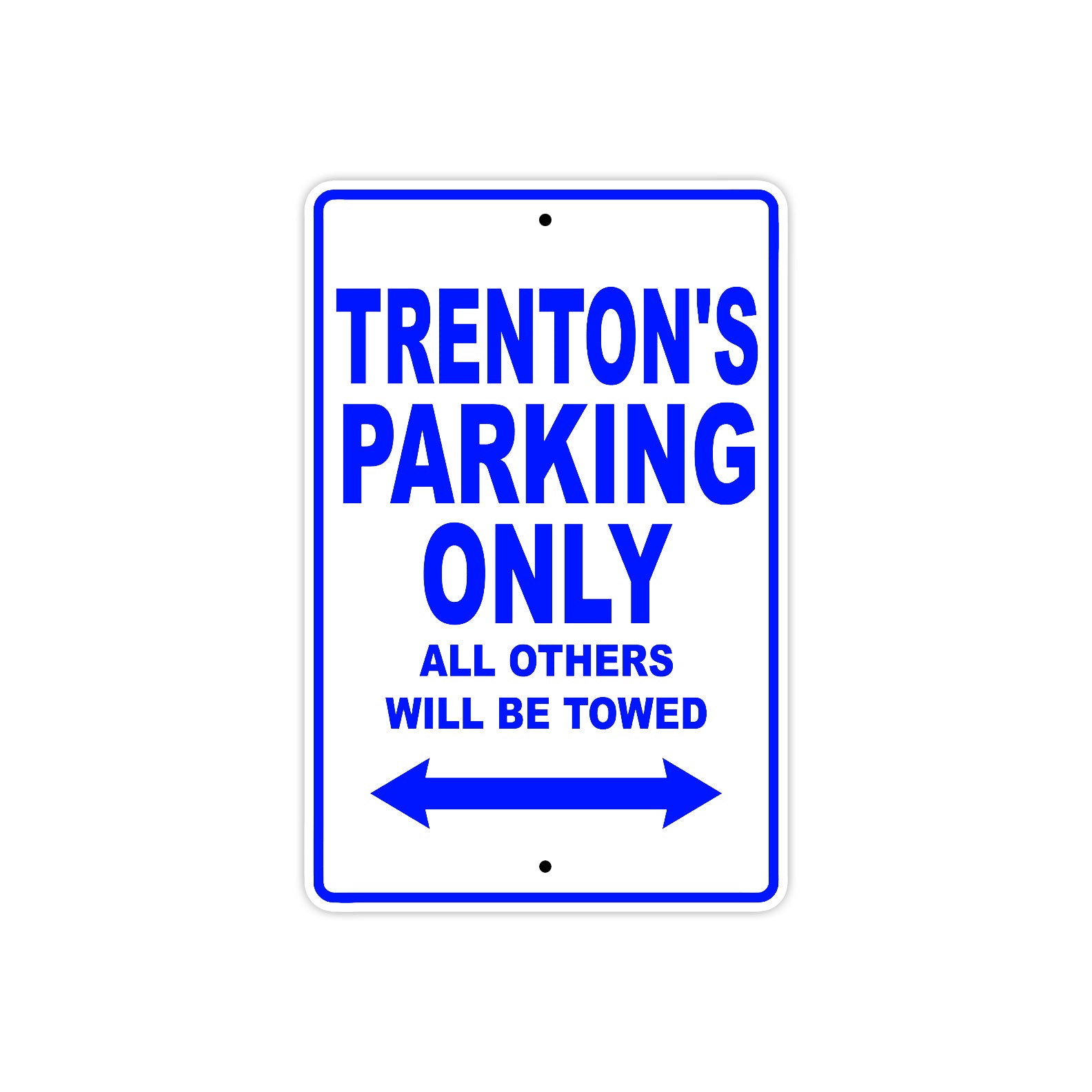 Trenton's Name Parking Only All Others Will Be Towed Sign