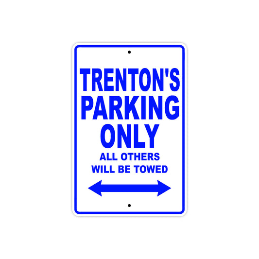 Trenton's Name Parking Only All Others Will Be Towed Sign