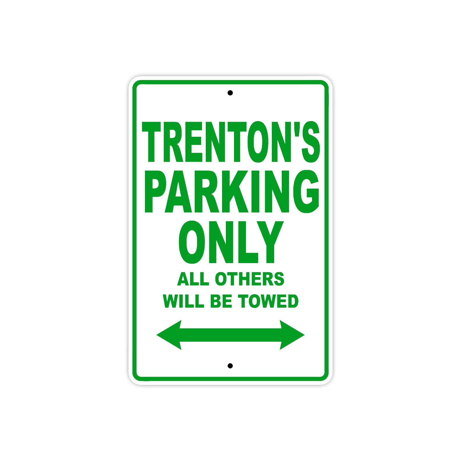 Trenton's Name Parking Only All Others Will Be Towed Sign Plate