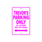 Trevor's Name Parking Only All Others Will Be Towed Metal Sign  