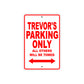 Trevor's Name Parking Only All Others Will Be Towed Metal Sign Plate
