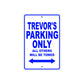 Trevor's Name Parking Only All Others Will Be Towed Sign