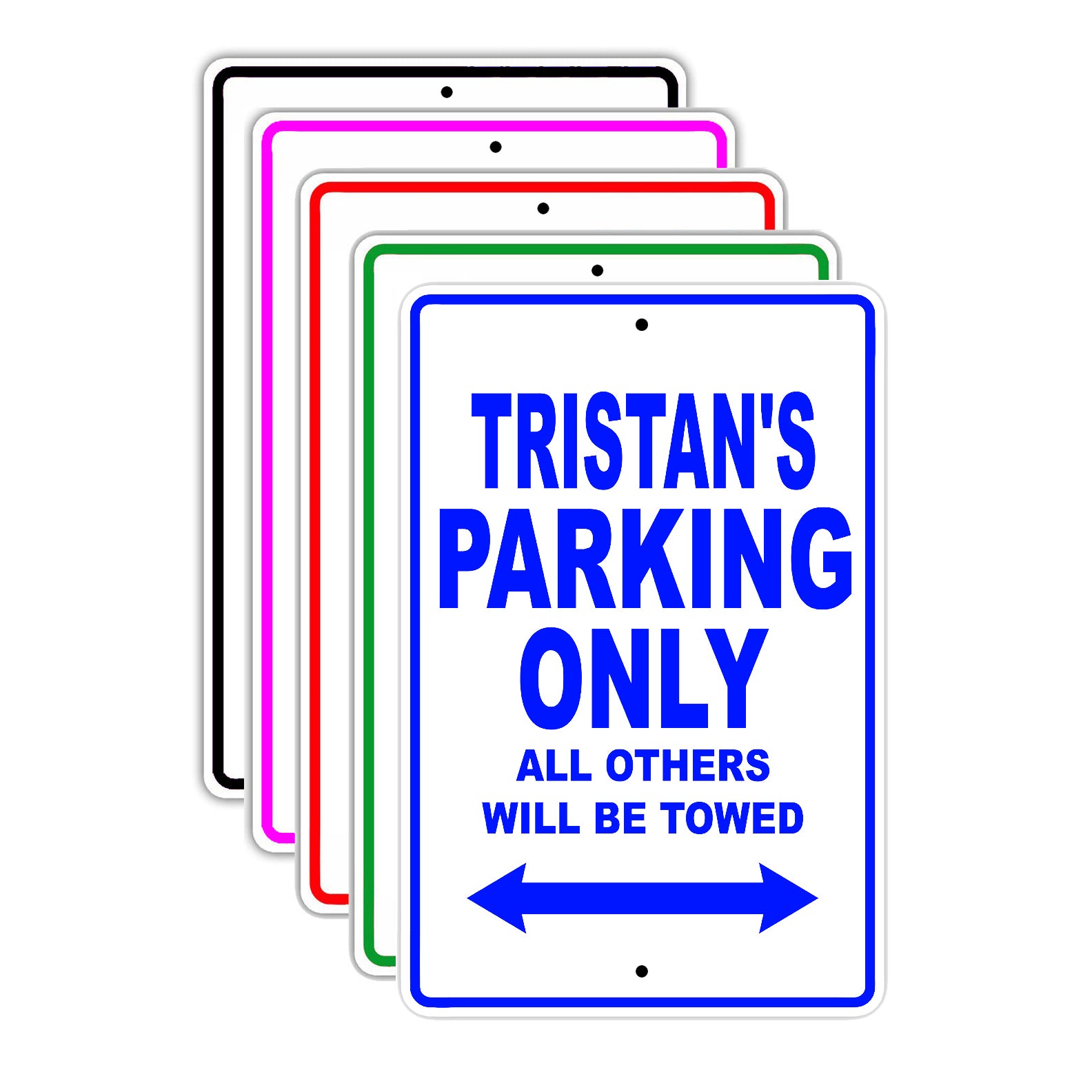 Tristan's Name Parking Only All Others Will Be Towed Signs