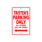 Tristen's Name Parking Only All Others Will Be Towed Metal Sign Plate