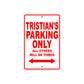 Tristian's Name Parking Only All Others Will Be Towed Metal Sign Plate