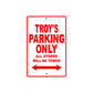 Troy's Name Parking Only All Others Will Be Towed Metal Sign Plate