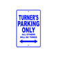 Turner's Name Parking Only All Others Will Be Towed Sign 