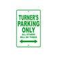Turner's Name Parking Only All Others Will Be Towed Sign Plate