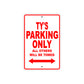 Ty's Name Parking Only All Others Will Be Towed Metal Sign Plate