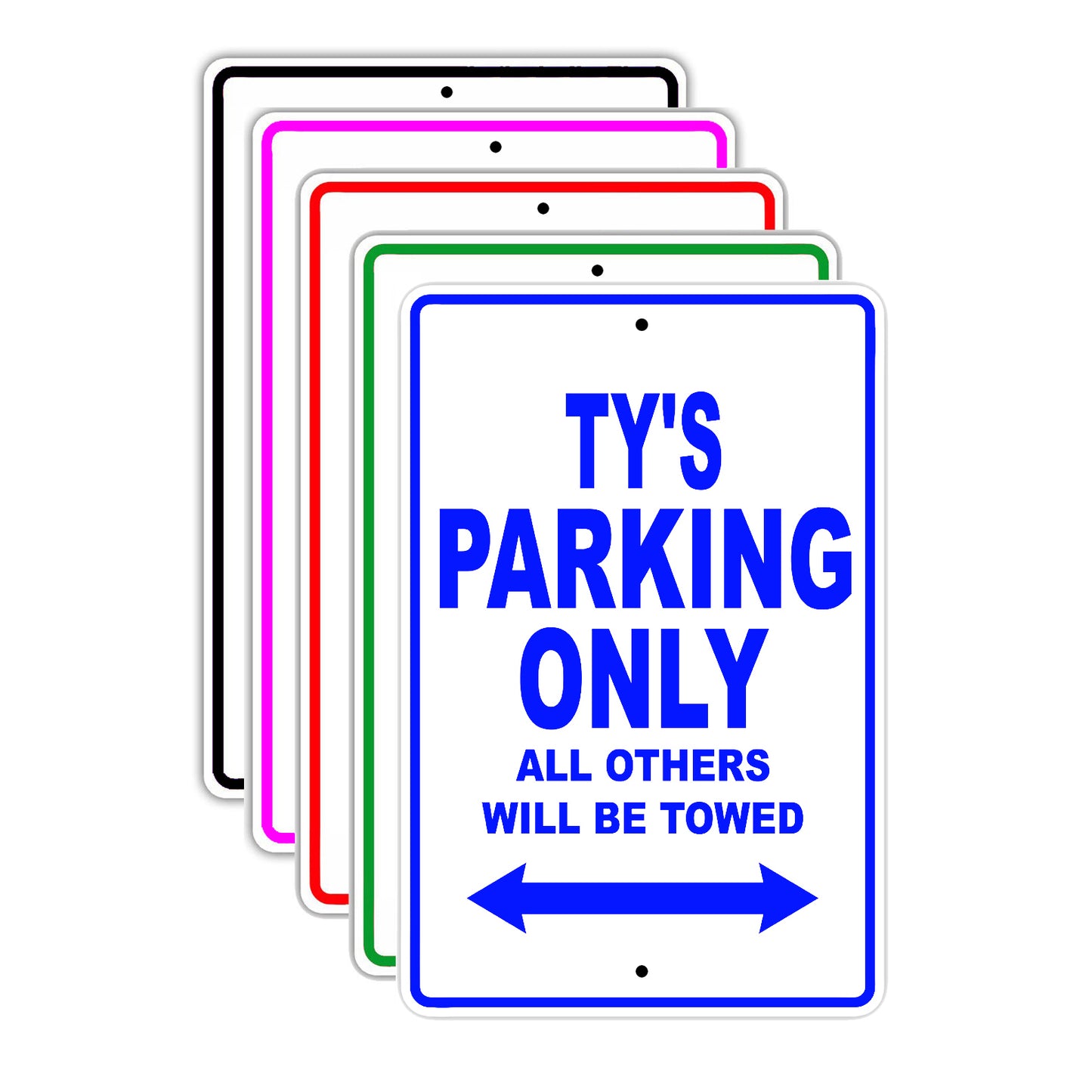 Ty's Name Parking Only All Others Will Be Towed Signs