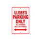 Ulise's Name Parking Only All Others Will Be Towed Metal Sign Plate