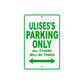 Ulise's Name Parking Only All Others Will Be Towed Sign Plate