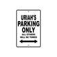 Uriah's Name Parking Only All Others Will Be Towed Aluminum Sign  