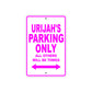 Urijah's Name Parking Only All Others Will Be Towed Metal Sign  