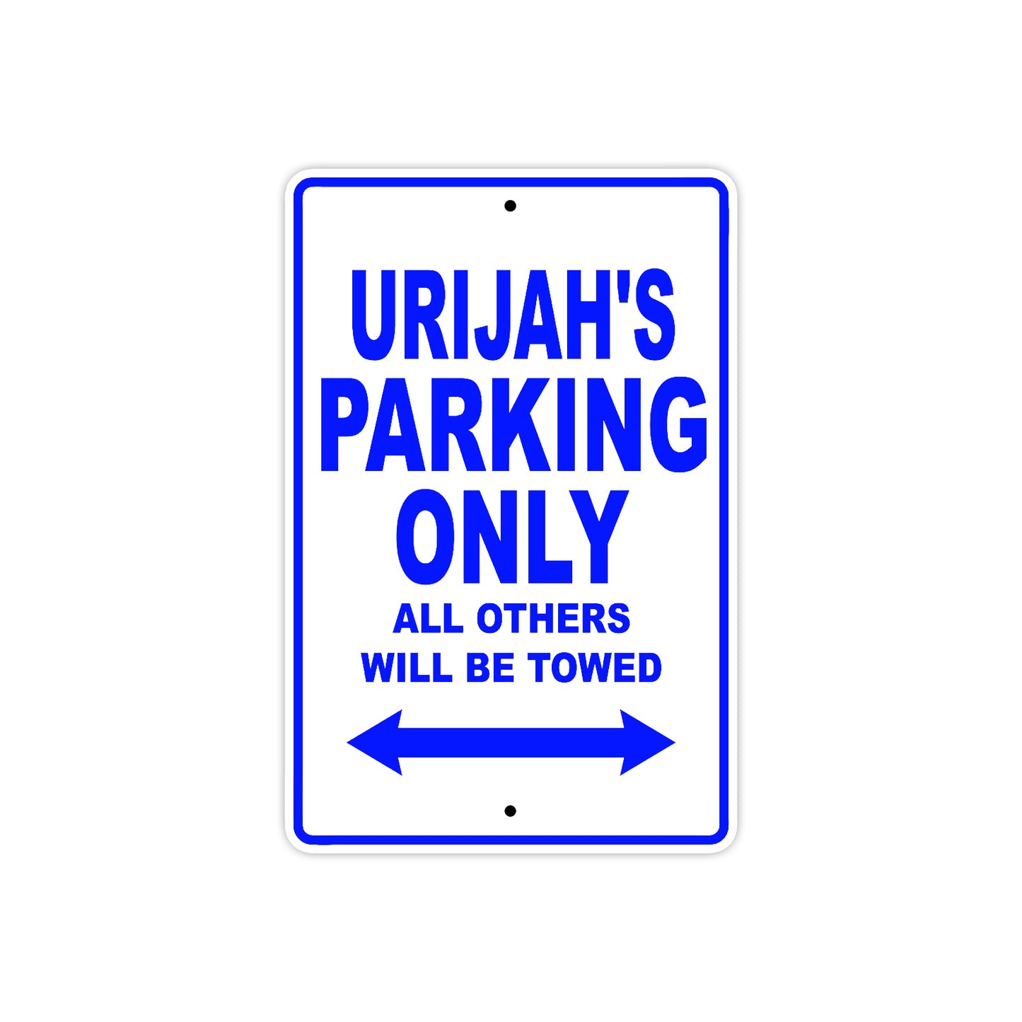 Urijah's Name Parking Only All Others Will Be Towed Sign