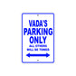 Vada's Name Parking Only All Others Will Be Towed Metal Sign
