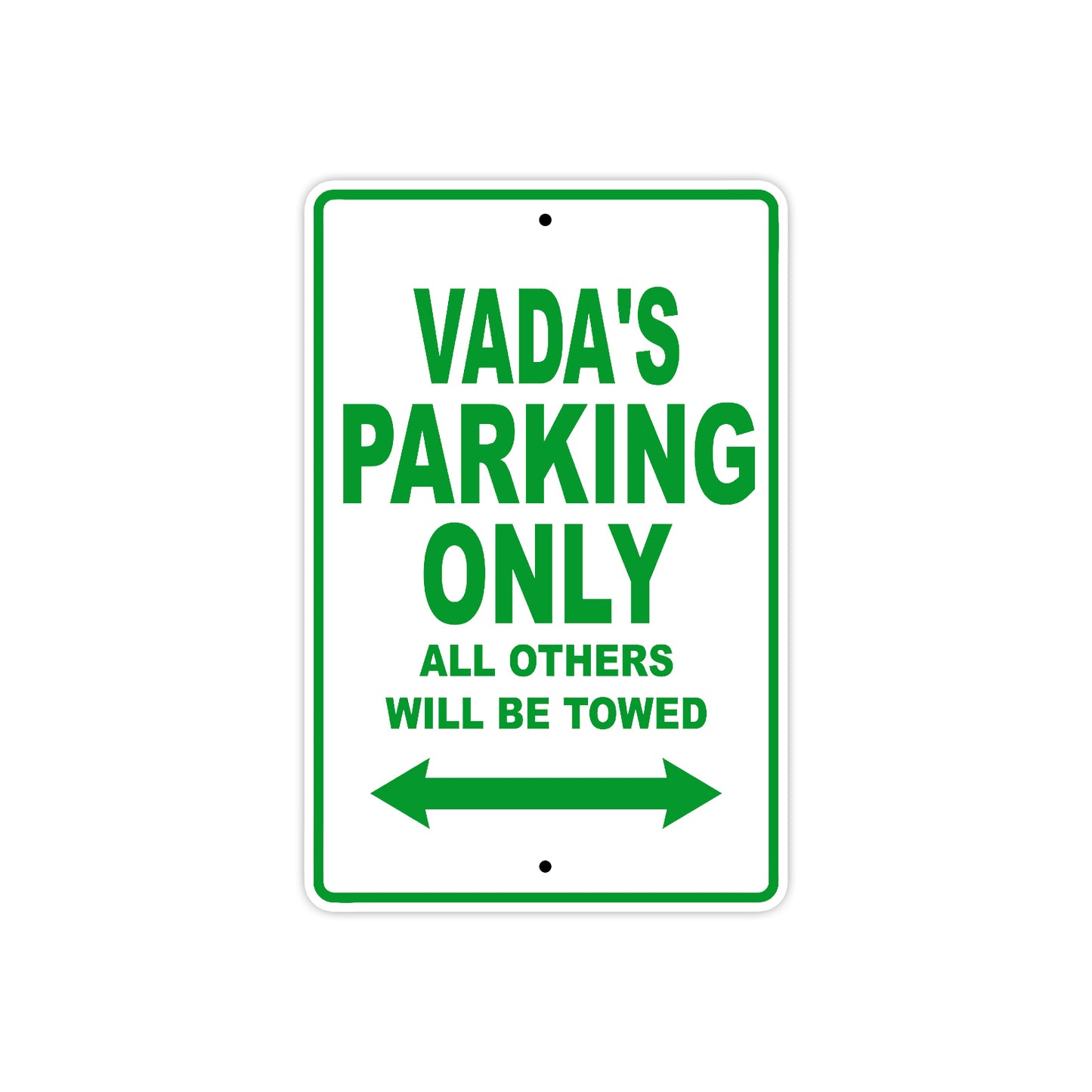 Vada's Name Parking Only All Others Will Be Towed Metal Sign Plate