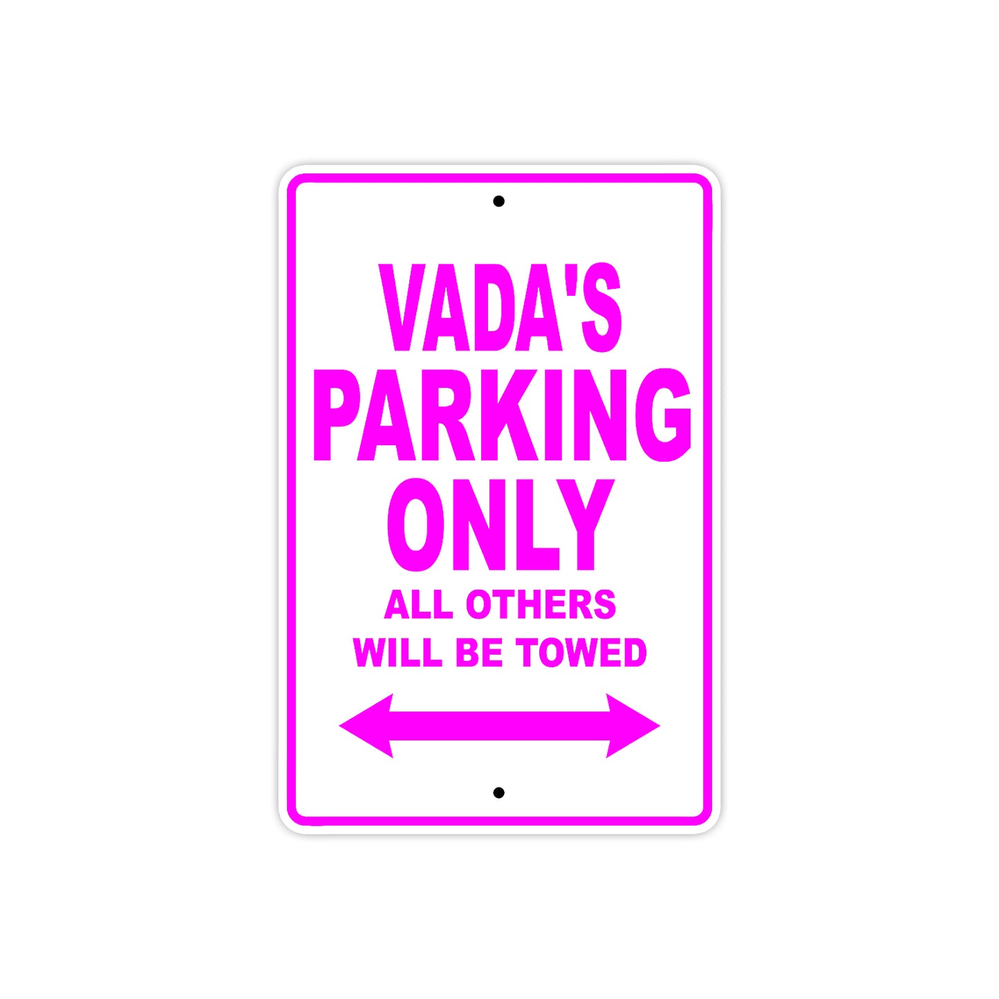 Vada's Name Parking Only All Others Will Be Towed Sign