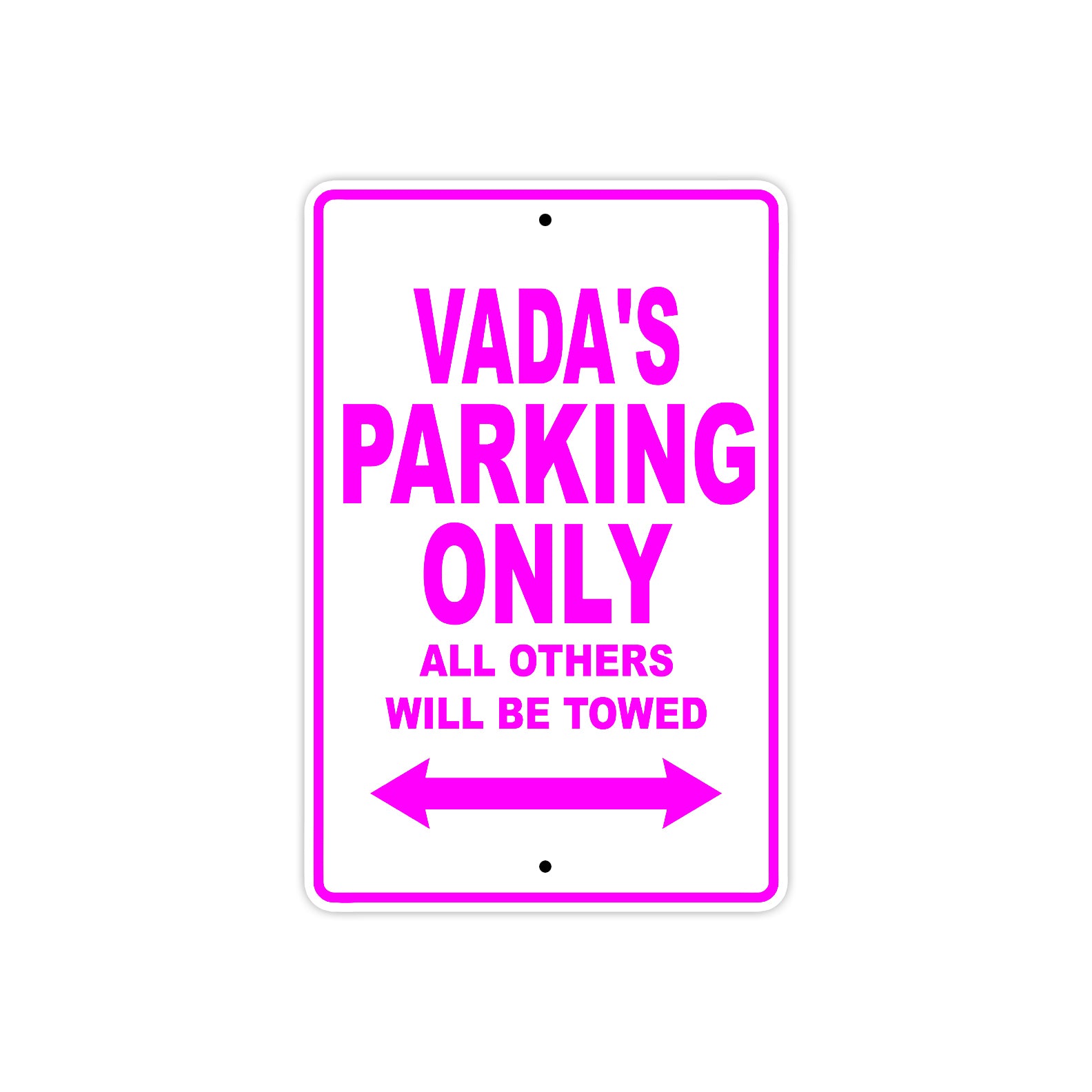 Vada's Name Parking Only All Others Will Be Towed Sign