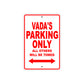 Vada's Name Parking Only All Others Will Be Towed Sign Plate