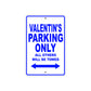 Valentin's Name Parking Only All Others Will Be Towed Sign
