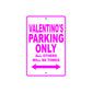 Valentino's Name Parking Only All Others Will Be Towed Metal Sign  