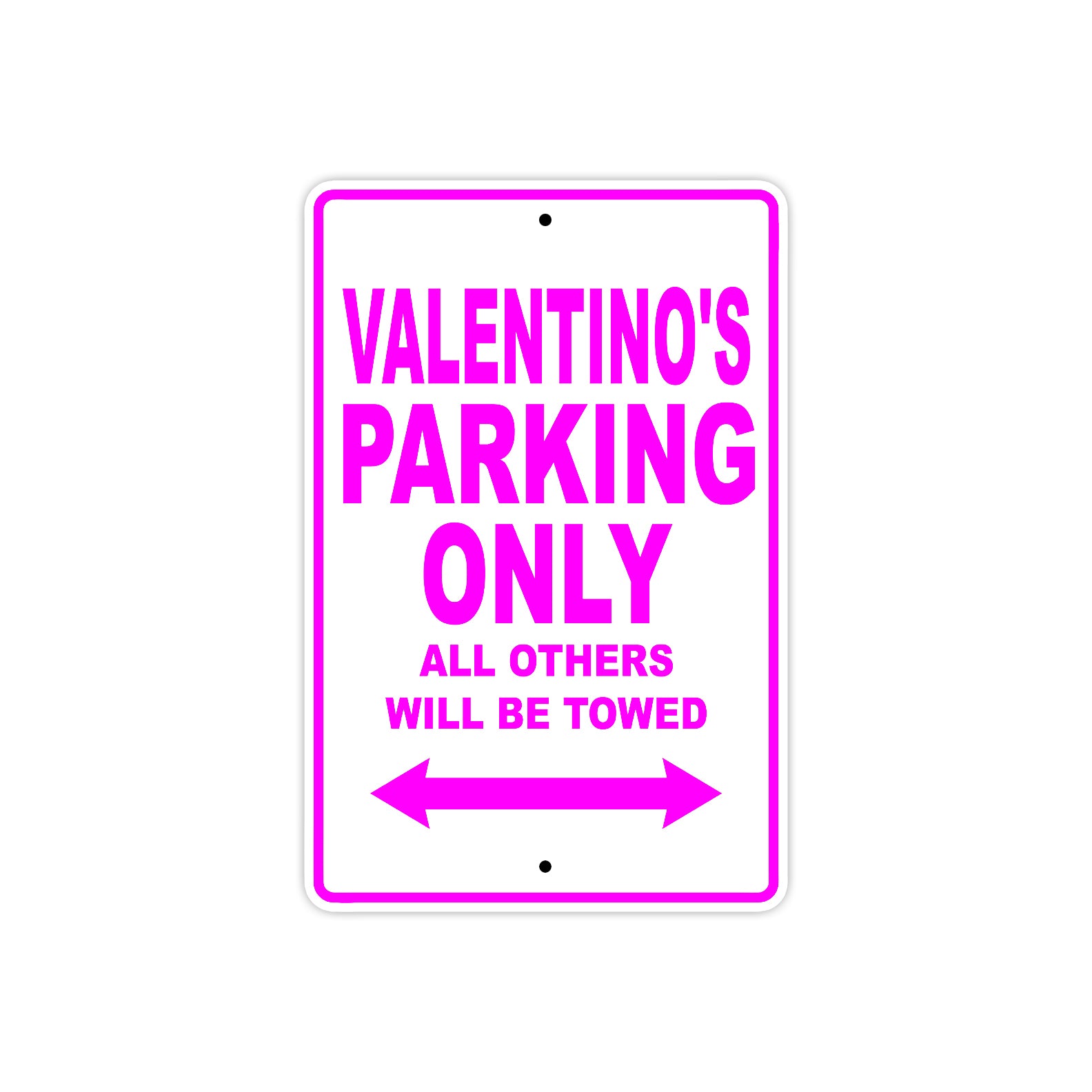 Valentino's Name Parking Only All Others Will Be Towed Metal Sign  