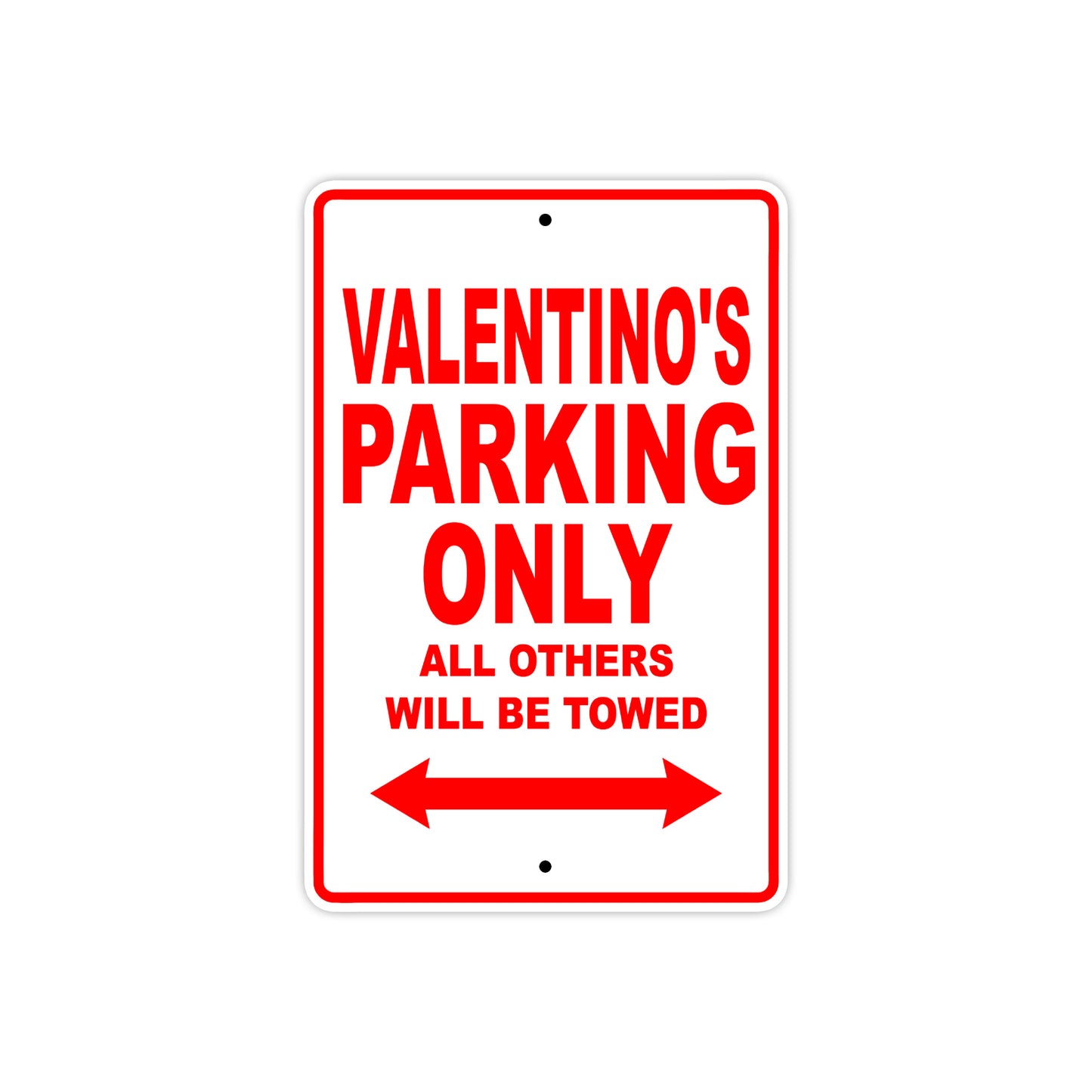 Valentino's Name Parking Only All Others Will Be Towed Metal Sign Plate