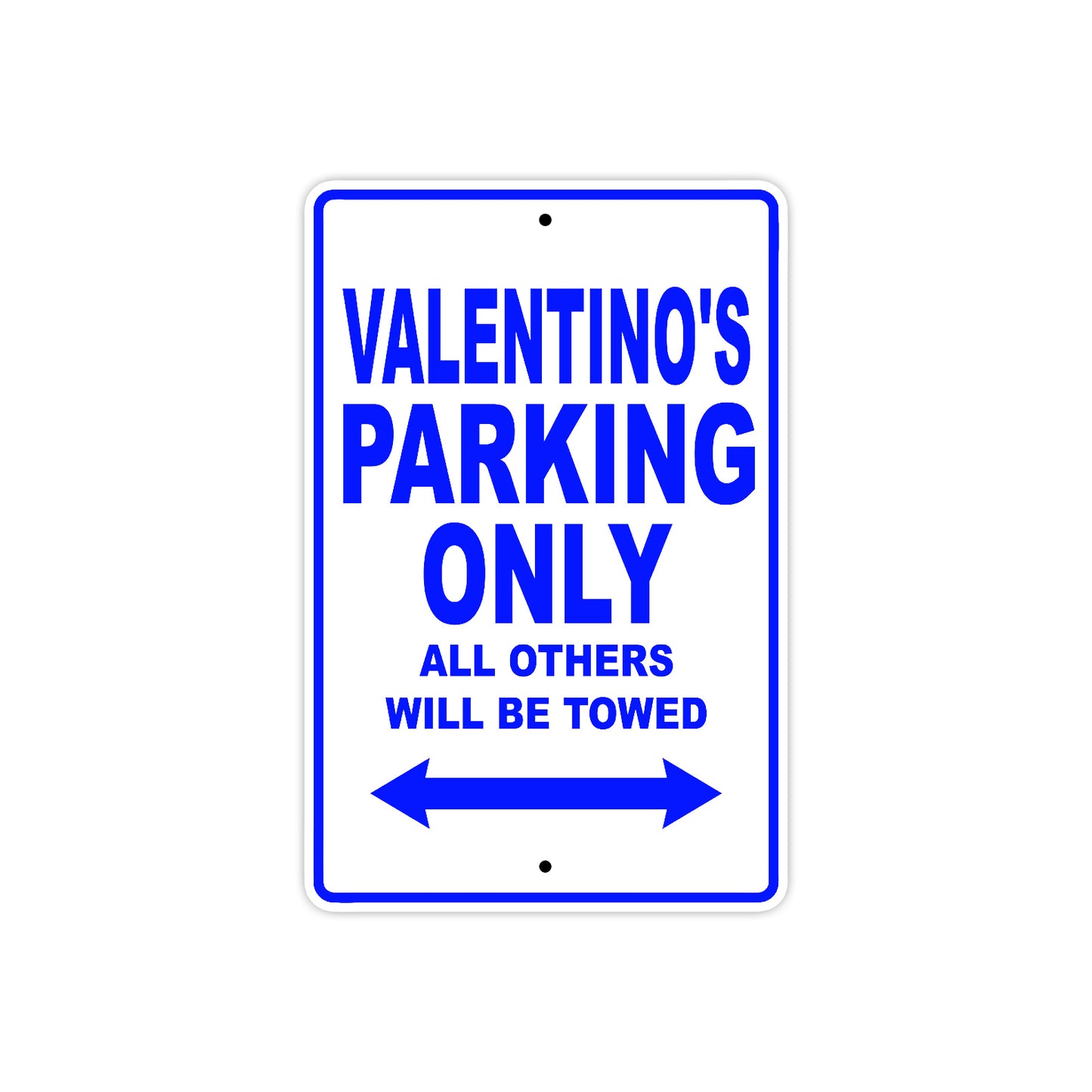 Valentino's Name Parking Only All Others Will Be Towed Sign