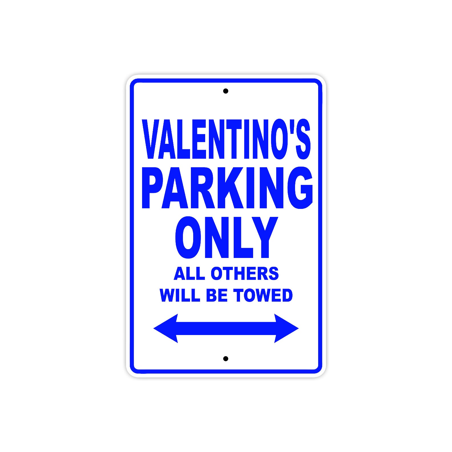 Valentino's Name Parking Only All Others Will Be Towed Sign