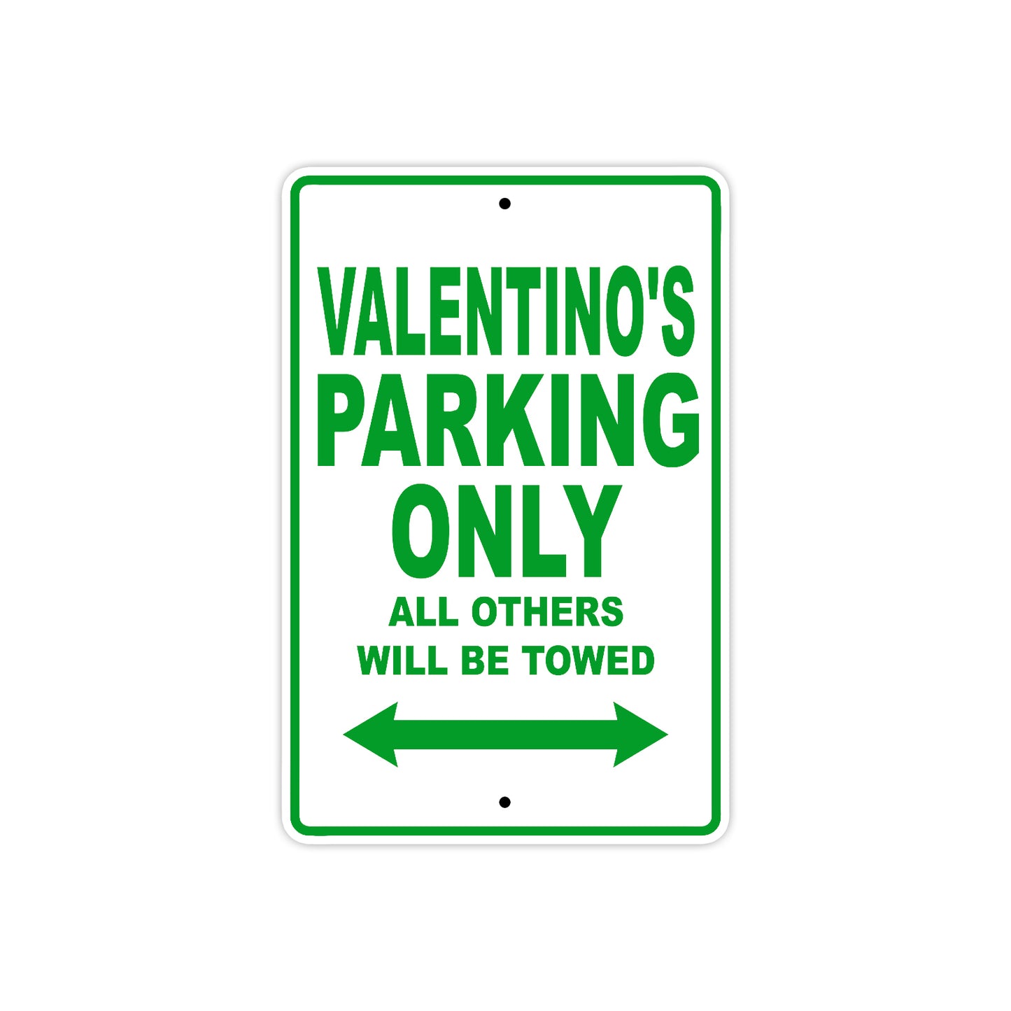 Valentino's Name Parking Only All Others Will Be Towed Sign Plate