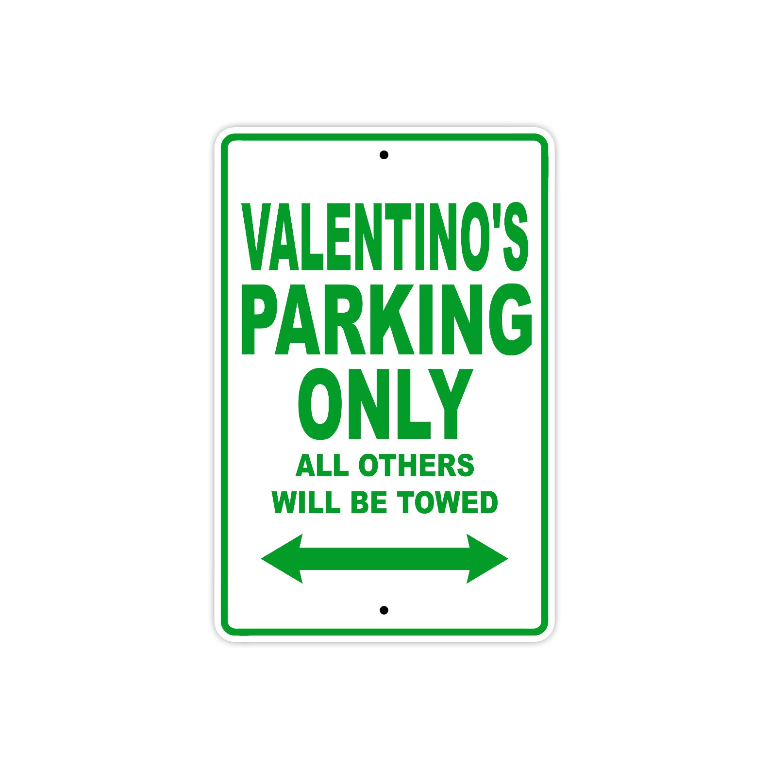 Valentino's Name Parking Only All Others Will Be Towed Sign Plate