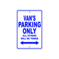 Van's Name Parking Only All Others Will Be Towed Sign